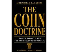 The Cohn Doctrine: Power, Loyalty, and the Architecture of Winning