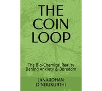 THE COIN LOOP: The Bio-Chemical Reality Behind Anxiety & Boredom