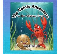 The Coin's Adventure: In the Wishing Pond