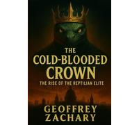 The Cold-Blooded Crown: The Rise of the Reptilian Elite