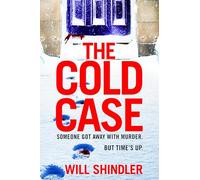 The Cold Case: A totally gripping crime thriller with a killer twist you won't see coming (DI Alex Finn)