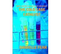 The Cold Case Catalyst: When murder comes out of retirement