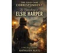 The Cold Case Correspondent: The Vanishing of Elsie Harper