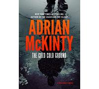 The Cold Cold Ground: 1 (Detective Sean Duffy: The Troubles Trilogy)