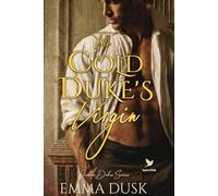 The Cold Duke’s Virgin: A Historical Steamy Regency Romance Novel (Jealous Dukes)
