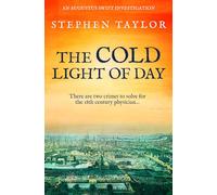 The Cold Light of Day: There are two crimes to solve for the 18th century physician... (Augustus Swift Investigations)