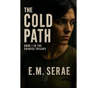 The Cold Path: Book 1 of the Erinyes Trilogy