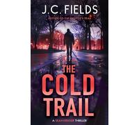 The Cold Trail: An FBI Mystery Thriller: 4 (The Sean Kruger Series)