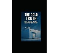 The Cold Truth: When Will Mr. Market Heat Up Cold Storage?