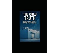 The Cold Truth: When Will Mr. Market Heat Up Cold Storage?