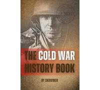The Cold War History Book: A World on Edge (Pocketbook Edition)