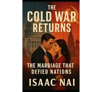 The Cold War Returns: The Marriage That Defied Nations: 3 (cold war romance)