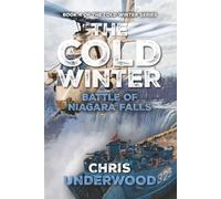 The Cold Winter: Battle of Niagara Falls: Book 4 of The Cold Winter Grid-Down Series