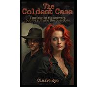 The Coldest Case: Time may have buried the answers, but she still asks the questions.