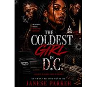 The Coldest Girl in D.C.: A Hood Love Story Written in Blood