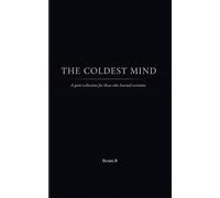 The Coldest Mind: Quiet quotes for those who learned restraint