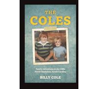 The Coles: Stories from a Loud, Loving Family