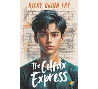 The Colfax Express: A Gay Teen Love Story