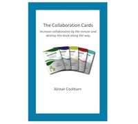 The Collaboration Cards: Improve collaboration by the minute and destroy this book along the way