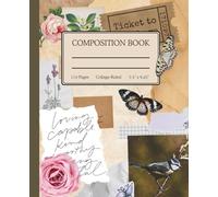 The Collage of Becoming Composition Book: A Vintage-Inspired 110-Page College Ruled Notebook for Growth, Creativity & Personal Reflection | 7.5" x 9.25"