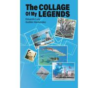 The Collage of My Legends.: a) The Virtual Girlfriend of New York b) The False Positives c) Legend of a Caymanero d) Legend of a Pandemic e) Legends of Guacanayabo f) La Cañada