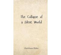 The Collapse of a Silent World