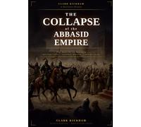 The Collapse of the Abbasid Empire: The Anarchy at Samarra