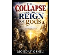 THE COLLAPSE OF THE REIGN OF gods: From Territorial Powers to the Universal Reign of Christ