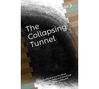 The Collapsing Tunnel: The first book in a series about Dwarves (the Children of Durn) and Goblins (the Children of Bruna)