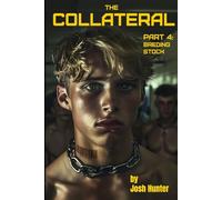 The Collateral -- Part 4: Breeding Stock: dystopian bisexual dark romance slave erotica