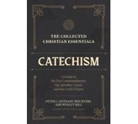 The Collected Christian Essentials: Catechism (ebook)