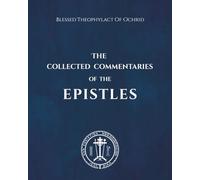 The Collected Commentaries of the Epistles