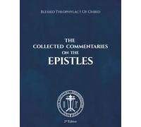 The Collected Commentaries on the Epistles: 2nd Edition