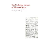 The Collected Letters of Flann O'Brien (Irish Literature)