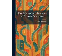 The Collected Letters of Oliver Goldsmith
