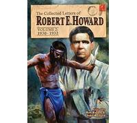 The Collected Letters of Robert E. Howard, Volume 2: Volume 2 1930-1932 (2)