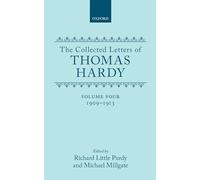 The Collected Letters of Thomas Hardy: Volume 4: 1909-1913: v. 4