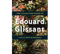 The Collected Poems of Édouard Glissant