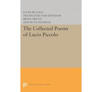 The Collected Poems of Lucio Piccolo: (Lockert Library of Poetry in Translation): 4 (The Lockert Library of Poetry in Translation)