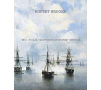 The Collected Poems of Rupert Brooke