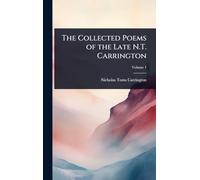 The Collected Poems of the Late N.T. Carrington