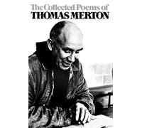 The Collected Poems of Thomas Merton (New Directions Paperbook)