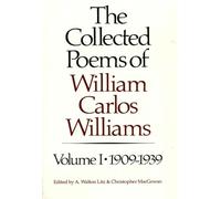 The Collected Poems of William Carlos Williams: 1909-1939: 001 (New Directions Paperbook)