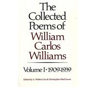 The Collected Poems of William Carlos Williams: 1909-1939: 001 (New Directions Paperbook)