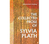The Collected Prose of Sylvia Plath