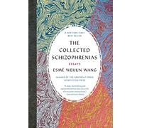 The Collected Schizophrenias: Essays