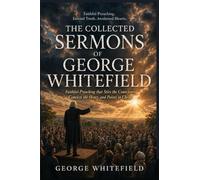 The Collected Sermons of George Whitefield