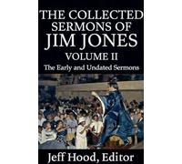 The Collected Sermons of Jim Jones: 2