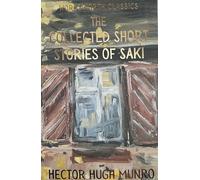 The Collected Short Stories of Saki (Wordsworth Classics)