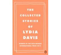 The Collected Stories Of Lydia Davis